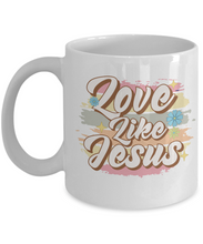 Load image into Gallery viewer, Inspirational Mug - Love Like Jesus
