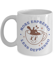 Load image into Gallery viewer, Coffee Themed Mug - More Espresso Less Depresso
