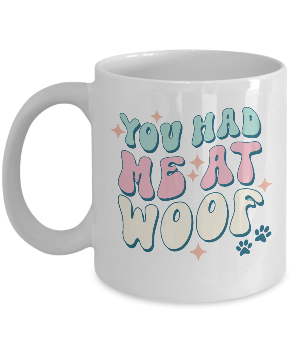 Dog Lover Mug - You Had Me At Woof (White)