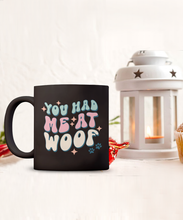 Load image into Gallery viewer, Dog Lover Mug - You Had Me At Woof (Black)
