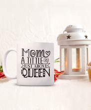 Load image into Gallery viewer, My Mom is a Queen Mug
