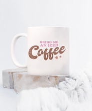 Load image into Gallery viewer, Coffee Theme Mug - Bring Me Iced Coffee
