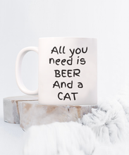 Load image into Gallery viewer, Cat Lover Mug - All You Need Is Beer and a Cat
