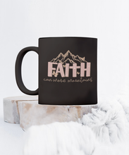 Load image into Gallery viewer, Inspirational Mug - Faith Can Move Mountains (Black)
