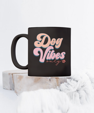 Load image into Gallery viewer, Dog Lover Mug - Dog Vibes Only (Black)
