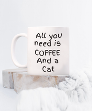 Load image into Gallery viewer, Cat Lover Mug - All I Need Is Coffee and a Cat
