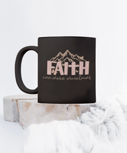 Load image into Gallery viewer, Inspirational Mug - Faith Can Move Mountains (Black)
