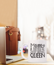 Load image into Gallery viewer, My Mom is a Queen Mug
