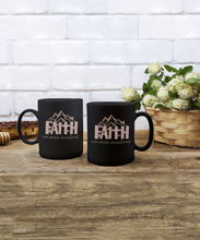 Load image into Gallery viewer, Inspirational Mug - Faith Can Move Mountains (Black)
