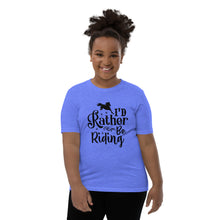 Load image into Gallery viewer, I&#39;d Rather Be Riding Youth Short Sleeve Tee
