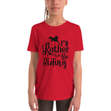 Load image into Gallery viewer, I&#39;d Rather Be Riding Youth Short Sleeve Tee
